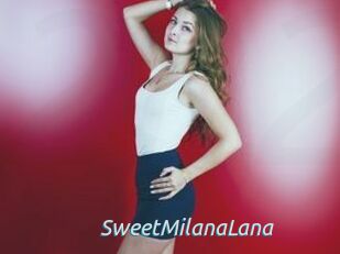 SweetMilanaLana