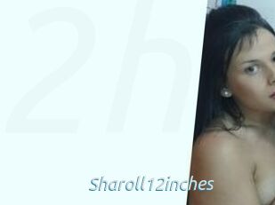 Sharoll12inches