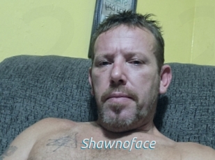 Shawnoface