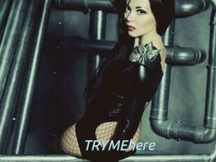 TRYMEhere
