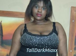 TallDarkMiaxx