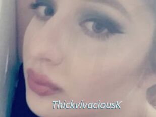ThickvivaciousK