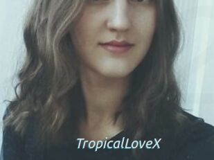 TropicalLoveX