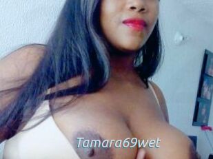 Tamara69wet
