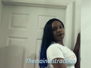 Themaindistraction