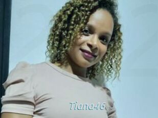 Tiana46