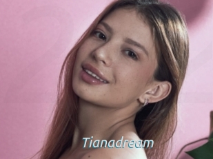 Tianadream