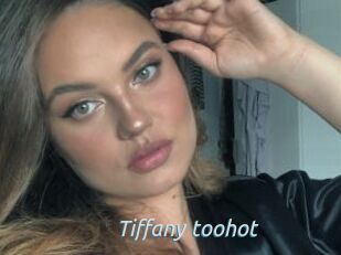 Tiffany_toohot