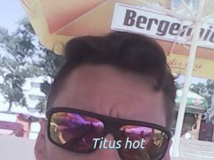 Titus_hot