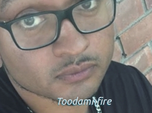 Toodamnfire