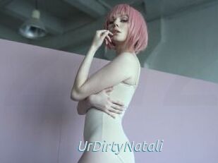 UrDirtyNatali