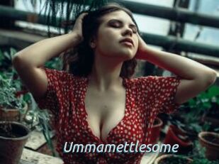 Ummamettlesome