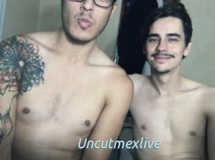 Uncutmexlive