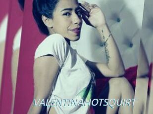 VALENTINAHOTSQUIRT
