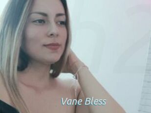 Vane_Bless