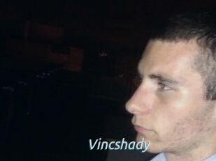 Vincshady