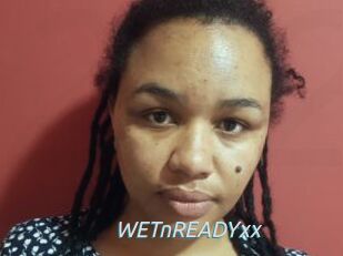 WETnREADYxx