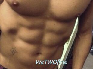 WeTWOfine
