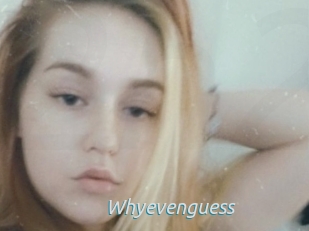 Whyevenguess