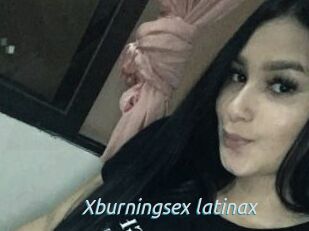 Xburningsex_latinax