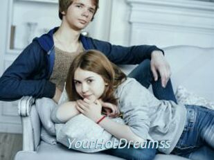 YourHotDreamss