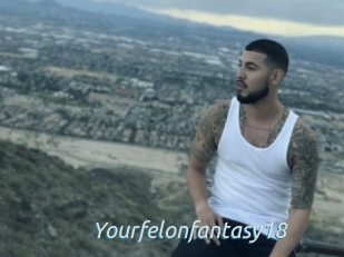 Yourfelonfantasy18